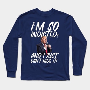 Trump Indictment Long Sleeve T-Shirt